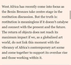 Aindrea Emelife Instagram - In this weekends @ft_weekend Life & Arts I was invited by the FT and Ben Okri to muse on the state of things.

As the newly appointed Curator (Modern and Contemporary) at The Edo Museum of West African Art (@emowaa_ ) I have been privileged and humbled to be part of the imagining of a future for West African art.

Amidst media grabbing discussion about the overdue restitution of objects, it is clear to me that the happy flappy self congratulation of returns needs to go further. Restitution is meaningless if it doesn't catalyse and connect with the present and future.

@emowaa_ is emblematic of this optimistic future. Stretching from ancient to contemporary it addresses a need to connect with a young, creative population, provide economic opportunities and expand and build museum infrastructure and sites of learning on the continent.

But it cannot be an island. If globalisation can bring Africa to the world and the world to Africa, then how does this circulation bring returns? 

In this article, I envision a truly circular global art ecosystem and authentic collaboration between our hallowed halls in the West and institutions in Africa.

I discuss @emowaa_'s plans, my first academic focus as the new Curator and wax lyrical on one of the favourite pieces of Nigerian Modernism: Nigeria 1959 by Demas Nwoko. 

The past few months have been enriching collaborative thinking between some of our greatest minds. It is an honour to learn, grow and be part of this story. 

But moreover, it is a call to arms. Restitution is the start of the conversation. Now, we must look to the future.

@emowaa_ (Edo Museum of West African Art) is a David Adjaye designed museum and cultural district and opens in stages from 2024. (@adjaye_visual_sketchbook @adjayeassociates )