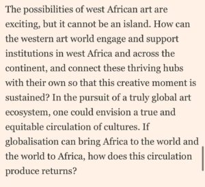 Aindrea Emelife Instagram - In this weekends @ft_weekend Life & Arts I was invited by the FT and Ben Okri to muse on the state of things.

As the newly appointed Curator (Modern and Contemporary) at The Edo Museum of West African Art (@emowaa_ ) I have been privileged and humbled to be part of the imagining of a future for West African art.

Amidst media grabbing discussion about the overdue restitution of objects, it is clear to me that the happy flappy self congratulation of returns needs to go further. Restitution is meaningless if it doesn't catalyse and connect with the present and future.

@emowaa_ is emblematic of this optimistic future. Stretching from ancient to contemporary it addresses a need to connect with a young, creative population, provide economic opportunities and expand and build museum infrastructure and sites of learning on the continent.

But it cannot be an island. If globalisation can bring Africa to the world and the world to Africa, then how does this circulation bring returns? 

In this article, I envision a truly circular global art ecosystem and authentic collaboration between our hallowed halls in the West and institutions in Africa.

I discuss @emowaa_'s plans, my first academic focus as the new Curator and wax lyrical on one of the favourite pieces of Nigerian Modernism: Nigeria 1959 by Demas Nwoko. 

The past few months have been enriching collaborative thinking between some of our greatest minds. It is an honour to learn, grow and be part of this story. 

But moreover, it is a call to arms. Restitution is the start of the conversation. Now, we must look to the future.

@emowaa_ (Edo Museum of West African Art) is a David Adjaye designed museum and cultural district and opens in stages from 2024. (@adjaye_visual_sketchbook @adjayeassociates )