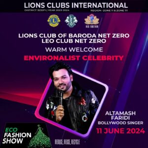 Altamash Faridi Instagram - Lions Clubs International 
ECO FASHION SHOW 
Reduce, Reuse, Recycle 

11th June 2024
7.45 pm
@Tarasuns Hotel, Gotri

Lives are vanishing because of the Heat...Save the Lives, Save the Environment 

We can Start with "I" only..

Let's work together
#savetheplanet #saveearth #recyclereusereduce
