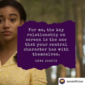 Amma Asante Instagram - Very much enjoyed doing a #masterclass for @seventhrow #LockdownFilmSchool.  If you missed it please visit their #IG page for how to view on youtube or read transcript #Filmmaking #ScreenWriting #Directing ... and of course... #WomenInFilm
Film Stills from:
A Way of Life
Belle
A United Kingdom
Where Hands Touch

Repost @withregram • @seventhrow: We've transcribed our #LockdownFilmSchool session with Amma Asante (@iammaasante) so you can take in her absolutely genius insights either by watching on YouTube or by reading them on the site.

Here are some of our favourite Asante quotes from the session (although you really have to watch/read the whole thing because all of her insights are so brilliant and inspiring).
