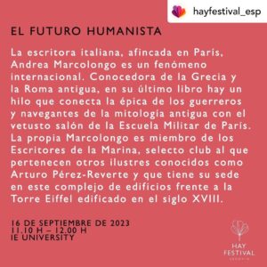 Andrea Marcolongo Instagram - Me hace muchísima ilusión volver a Segovia para @hayfestival_esp #haysegovia23 , el festival desde donde empecé mi aventura internacional en 2017. 

Estáis todas y todos invitados el sábado 16 septiembre de 11h a 12h en Segovia, IE University, para imaginar junto a los clásicos un FUTURO HUMANISTA. 
Gracias a mi editorial @debatelibros para el apoyo y la alegría. 

Posted @withregram • @hayfestival_esp La escritora italiana, afincada en París, Andrea Marcolongo es un fenómeno internacional. Conocedora de la Grecia y la Roma antigua, en su último libro hay un hilo que conecta la épica de los guerreros y navegantes de la mitología antigua con el vetusto salón de la Escuela Militar de París. 

#HAYSEGOVIA23
#hayfestival2023