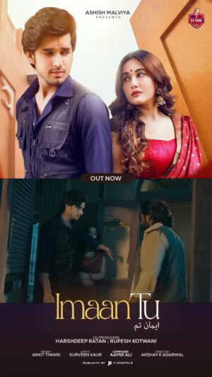 Ankit Tiwari Instagram - Here is a valentines gift for you all..

#imaanTu Out Now : link in Bio 

Featuring : @paras_kalnawat , @aditi_budhathoki 
Singer : @ankittiwari 
Composer : @aamiralimusic 
Lyrics : @surveenkaurmusic 
Director : @akshayk.agarwal 
Producer: @ashishmalviya0055 
Co-producer : @rupeshkotwani_  @harshdeepratan 
Label head : @shubham_jaiswal0055 

#imaantu #paraskalnawat #aditibudhathoki #ankittiwari #songs #ashishmalviya
#Shubhamjaiswal #rupeshkotwani #harshdeepsinghratan #akshaykagarwal