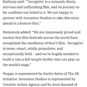 Anurag Kashyap Instagram - Super stoked to share this great news! 

Incognito has now onboarded superstar executive producers - 
Anurag Kashyap | Nicky Weinstock | Divya D'Souza | Ranjan Singh

Here's extending a warm welcome to all of you. 

But that's not all - We will also be working together to adapt Incognito into a feature film, set in the US! Couldn't have asked for a better producing partner team.

This truly feels like a dream come true! Wish us luck in our adventure! 

Onwards and upwards!

@campfirestudiosindia @nweinstock1 @anuragkashyap10 @ohdivyanewtonjohn @cinemakasam @ohflipfilms 

@shortstvindia @shortstv @variety @theacademy 

@suchirbatra @anushreerauta 

@natakwaala @i_u_cinema @chauhandevofficial 
@azimmoollan @jyotitulsyan13 @shravan.ravikantpatil
@saxenakonark @_matthew_job @dinesh_yuvi @smita.kumar @krishkhatriofficial #abhijeetchabbra @castingbay

#FYC #ForYourConsideration #BestLiveActionShort #96thAcademyAwards