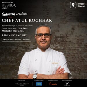 Atul Kochhar Instagram - Swiggy Dineout brings to you a journey to savour the extraordinary at Culinary Sessions presented by @nebula_by_titan 

Experience the mastery of two times Michelin Star Chef, Atul Kochhar! 
 
🗓 3rd-4th May 
📍 Park Hyatt, Chennai

Don’t miss out on this lavish affair. Book now. Tickets available on Book My Show, head to the link in our bio. 

Presented by @nebula_by_titan 
Experience partner @getscapia 
Hydration partner @vedicaspring 

[Swiggy SteppinOut, Swiggy Dineout, Culinary Sessions, Michelin Star Chef, Fine dine, Gourmet, Experience, Food, Event, Chennai events, Chennai, SteppinOut Chennai]