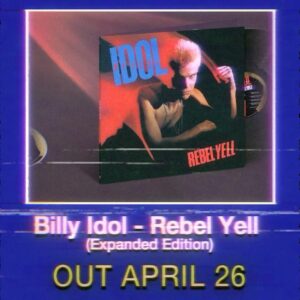 Billy Idol Instagram - ✊🏼 Billy Idol - Rebel Yell
40th Anniversary Expanded Edition
Release date: April 26, 2024
Formats: 2CD, 2LP, Limited Edition 2LP (webstore exclusive)
Use link in bio to pre-order!
Disc 1
1. Rebel Yell (Side A)
2. Daytime Drama (Side A)
3. Eyes Without A Face (Side A)
4. Blue Highway (Side A)
5. Flesh For Fantasy (Side B)
6. Catch My Fall (Side B)
7. Crank Call (Side B)
8. (Do Not) Stand In The Shadows (Side B)
9. The Dead Next Door (Side B)

Disc 2 (Bonus Tracks)
1. Best Way Out Of Here (Side C)
2. Love Don’t Live Here Anymore (Side C)
3. Daytime Drama (Demo) (Side C)
4. Flesh For Fantasy (Demo) (Side C)
5. Catch My Fall (Early Version) (Side D)
6. Crank Call (Demo) (Side D)
7. (Do Not) Stand In The Shadows (Demo) (Side D)
8. Eyes Without A Face (Poolside Remix) (Side D)