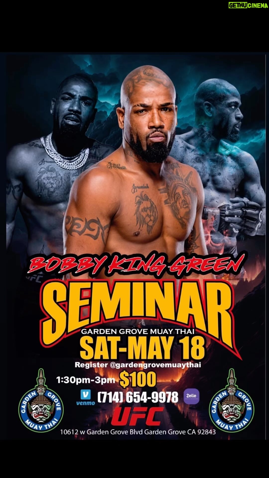 Bobby Green - 0.9K Likes - 🚨BOBBY KING GREEN SEMINAR🚨 @bobbykinggreen
coming soon MAY 18th, SATURDAY at GARDEN GROVE MUAY THAI! Limited Spaces so register Now to reserve your spot!🥊
DM @gardengrovemuaythai NOW To Register‼️
🗓️May 18th, Saturday
⏰1:30pm-3pm
📍Garden Grove Muay Thai
🎟️$100
📲DM @gardengrovemuaythai Your name & gym once you venmo/zelle to (714)654-9978