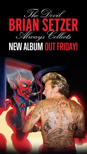 Brian Setzer Instagram - ‘The Devil Always Collects’ Brian’s brand-new album drops tomorrow, along with a music video for the first track “Rock Boys Rock” 💥 

Watch the premiere on YouTube tomorrow at 8am PT (link in bio)