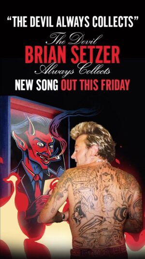 Brian Setzer Instagram - Behind the making of “The Devil Always Collects,” the title track off Brian’s upcoming album is out this Friday. Full album drops September 15th 💥