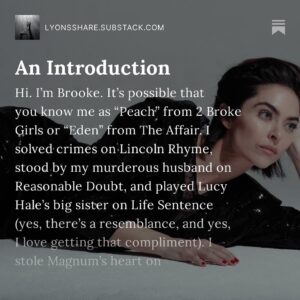 Brooke Lyons Instagram - Oh hi. I made a Substack. I’ve been having a lot of fun creating this offering, and now I’m ready to share it with you. ✨ What the hell is a Substack? It’s a blog. A newsletter, if you like. Mine’s mostly narrative nonfiction with a focus on experiences in Hollywood, memory & identity, womanhood & motherhood, and assorted existential musings.⁣
⁣
Why this? Why now? ✨ Head over to the ABOUT section. It’s all there.⁣
⁣
Wait, who are you and what’s your deal? ✨ Read AN INTRODUCTION. That covers it.⁣
⁣
What should I read first? ✨ MY 20TH L.A.NNIVERSARY is a good representation of my vibe, so you can decide whether it’s for you.⁣
⁣
What else? ✨ If you want to know about Hollywood, read LITTLE FISH. If you’re a mother, read BEACH DAY. If your family’s a little dysfunctional, read ROSE-TINTED. If you like witch shit, read WITCH MOMMY PLANS A CLASS PLAYDATE.⁣
⁣
Do I have to pay? ✨ Nope! You can read without subscribing, or subscribe for free. You can also choose a paid subscription if you want the podcast version & other extras.⁣
⁣
That’s all for now. Link in bio. Sending you love.