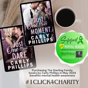 Carly Phillips Instagram - 💚¸.•*¨Grab a Great Read to Benefit a Great Cause .•*¨*💚

Mental Health is very important  to me so I always donate a portion of my May sales to this worthy cause.
I hope you will pick up a copy of Just One More Moment or preorder Just One More Dare (or gift to a friend) to help me increase my donation.
xo Carly

Welcome the 𝟭2𝘁𝗵 𝗔𝗻𝗻𝘂𝗮𝗹 𝗠𝗲𝗻𝘁𝗮𝗹 𝗛𝗲𝗮𝗹𝘁𝗵 𝗔𝘄𝗮𝗿𝗲𝗻𝗲𝘀𝘀 𝗠𝗼𝗻𝘁𝗵 𝗕𝗼𝗼𝗸 𝗙𝘂𝗻𝗱𝗿𝗮𝗶𝘀𝗲𝗿 benefiting the Keith Milano Memorial Fund at the American Foundation for Suicide Prevention, where for the 11th year, an amazing group of authors have generously agreed to donate a portion of their May sales to the Keith Milano Memorial Fund.

Here’s how you can help raise money and awareness for mental health:

➜ Purchase a book from the amazing books listed here:
 https://www.carlyphillips.com/series/sterling-family/

We hope you will #1click4charity a number of these amazing books! 

Please note that the portion of sales is from any platform: digital, print and audio.
➜ If you have read one of the wonderful stories included, gift a copy to a friend who might love it!

➜ Share the image below or any of the custom photos the participating authors share on social media to raise awareness and to show your support.

➜  In this digital age, Comments are Currency so as you see these posts on social medial 𝗣𝗟𝗘𝗔𝗦𝗘 𝗖𝗼𝗺𝗺𝗲𝗻𝘁

Thank you so much for helping support mental health awareness.

#isupportmentalhealthawareness
#mentalhealthawarenessmonth
#mentalhealthawareness
#mentalhealthmatters