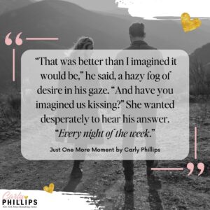 Carly Phillips Instagram - Have you read Just One More Moment yet?
"𝙎𝙝𝙚 𝙩𝙝𝙞𝙣𝙠𝙨 𝙝𝙖𝙥𝙥𝙞𝙡𝙮 𝙚𝙫𝙚𝙧 𝙖𝙛𝙩𝙚𝙧 𝙤𝙣𝙡𝙮 𝙝𝙖𝙥𝙥𝙚𝙣𝙨 𝙞𝙣 𝙧𝙤𝙢𝙖𝙣𝙘𝙚 𝙣𝙤𝙫𝙚𝙡𝙨.
𝙃𝙚 𝙘𝙖𝙣’𝙩 𝙬𝙖𝙞𝙩 𝙩𝙤 𝙥𝙧𝙤𝙫𝙚 𝙝𝙚𝙧 𝙬𝙧𝙤𝙣𝙜…"

Raven's running from her past, but Remington Sterling is determined to rewrite her story. 🔥 Just One More Moment,Book 1 in the Sterling Family series, is a spicy romance full of twists, trust, and a love worth the risk. 💖

Now available in Audiobook! 🎧 GET YOUR COPY NOW! 💘
👉 𝗟𝗶𝗻𝗸 𝗶𝗻 𝗕𝗶𝗼!

#comingsoon #carlyphillips #romance #romancebooks #romancereaders #romancerecs #bookish #bookworm #booklover #bookaddict #bookstagram