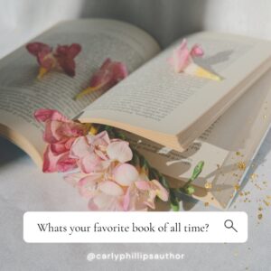 Carly Phillips Instagram - 𝐂𝐚𝐫𝐥𝐲'𝐬 𝐐𝐮𝐞𝐬𝐭𝐢𝐨𝐧 𝐨𝐟 𝐭𝐡𝐞 𝐖𝐞𝐞𝐤 🤔 💭
𝙒𝙝𝙖𝙩'𝙨 𝙮𝙤𝙪𝙧 𝙛𝙖𝙫𝙤𝙧𝙞𝙩𝙚 𝙗𝙤𝙤𝙠 𝙤𝙛 𝙖𝙡𝙡 𝙩𝙞𝙢𝙚?
Let me know the title and author in the comments below. 👇

#carlyphillips #romance #romancebooks #romancereaders #romancerecs #bookish #bookworm #booklover #bookaddict #bookstagram
