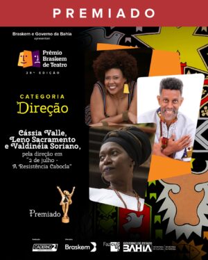 Cássia Valle Instagram - Os premiados da Categoria Direção foram: Cássia Valle, Leno Sacramento e Valdinéia Soriano, pela direção em “2 de julho - A Resistência Cabocla”! 👏🏽👏🏽👏🏽👏🏽

O Prêmio Braskem de Teatro é uma realização da Caderno 2 Produções (@caderno2mkt), com patrocínio da Braskem (@braskem) e Governo da Bahia (@govba), por meio do Fazcultura, Secretaria da Fazenda e Secretaria da Cultura (@secultba).

#PremioBraskemdeTeatro #PremioBraskem #Teatro #TeatroBaiano #TeatroDaBahia #Caderno2 #Braskem #GovernoDaBahia