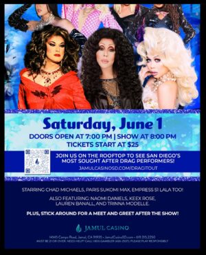 Chad Michaels Instagram - #DRAGITOUT is back at the Fabulous @jamulcasinosd June 1st Showtime 8PM FEAT. San Diego and beyond’s finest Queens including @parissukomimax @keexrose @naomi_daniels1 @laurenbanall @trinnamodelle #LalaToo and @chadmichaelsallstar from @rupaulsdragrace !!!

Join us on the Roof Top at @jamulcasinosd for Cocktails, Queens, and the start of #PrideMonth San Diego!!!

Tickets Available at:
JamulCasinoSD.com/DragItOut