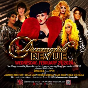 Chad Michaels Instagram - @ongina IS BACK!!
@dreamgirls_revue 2/21 Showtime 7PM
FEAT. @msjasminemasters @trinnamodelle @glenalen @scottdollylevi and your host @chadmichaelsallstar !!!

Cocktails, Cuisine, and Queens!!

Reservations Available at: 
UrbanMos.com/Dreamgirls

#dreamgirlsrevue #urbanmos #sandiegodrag #mosuniverse #celebrityimpersonator #sandiegonightlife #hillcrestnightlife #hillcrestsandiego #sandiegoartist #sandiegodragqueen #sandiegoeats #sandiegoentertainment #sandiego #sandiegodrag #sandiegotourism #rupaulsdragrace #chadmichaels #mosgirls #drag #dragqueen #sandiegoevents #dragqueensofinstagram #dragshow #sandiegofun #sandiegocabaret #sandiegoqueens #2024