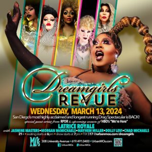 Chad Michaels Instagram - March promises a lot of love, inspiration, and Drag Excellence. 
Please join us at @urbanmos and The @dreamgirls_revue to fulfill all your delusions of grandeur💝💘💖❤️‍🔥

Reservations Available at:
Urbanmos.com/Dreamgirls

#dreamgirlsrevue #urbanmos #sandiegodrag #mosuniverse #celebrityimpersonator #sandiegonightlife #hillcrestnightlife #hillcrestsandiego #sandiegoartist #sandiegodragqueen #sandiegoeats #sandiegoentertainment #sandiego #sandiegodrag #sandiegotourism #rupaulsdragrace #chadmichaels #mosgirls #drag #dragqueen #sandiegoevents #dragqueensofinstagram #dragshow #sandiegofun #sandiegocabaret #sandiegoqueens #2024