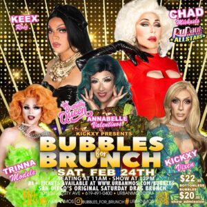 Chad Michaels Instagram - @bubbles_for_brunch at @urbanmos this Saturday 2/24 !!!💃🏽🥂🥞🍳🥓
Seating 11AM 
Showtime 12PM
FEATURING your Host @kickxy_vixen with @keexrose @trinnamodelle @annabellevalentinos and @chadmichaelsallstar !!

Betches Love Brunch !! Join us!!!

Urbanmos.com/Bubbles

#dragbrunch #SATURDAYDRAGBRUNCH #gaybrunch #sandiegobrunch #sandiegodragbrunch #bachelorettedragbrunch #urbanmos  #sandiegoqueens#sandiegocabaret #rupaulsdrsgrace #dragshow