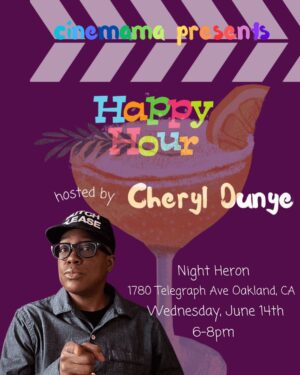 Cheryl Dunye Instagram - We invite you all to our Cinemama Happy Hour event hosted by me this Wednesday June 14th from 6-8pm at Night Heron in Oakland! RSVP via the link in my bio!

There will be a cash bar with free tequila tastings. Venue is wheelchair accessible. For questions about accessibility, please email laura@oaklandfilmcenter.org. 

Can't wait to see you there!
@nightheron1780, @weloveoakland @jingletown_films