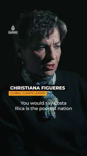 Christiana Figueres Instagram - Some would say that Costa Rica is the poorest nation in the world because it has none of the riches that were valued before. We have no fossil fuels, no metals, no minerals. 

Today we realise that was a blessing because having no fossil fuels, we had no other option but to produce all electricity with clean energies.

And our richness lies in nature, tragically undervalued in so much of the world, but treasured here. Costa Rica is one of the most biodiverse nations on earth, and despite being one of the smallest countries in Latin America, it has become a leader in sustainability and conservation efforts. 

Our high levels of wellbeing have very little to do with money or economic growth.

Learn more in Episode 7 of Dying Earth, directed by @fatimalianes 

This new eight-part @aljazeeraenglish documentary series exposes the reality of the climate crisis, exploring what it will take to tackle the emergency. I was pleased to contribute to a few of the episodes.

You can watch on YouTube: aje.me/DE7
#dyingearth #costarica