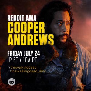 Cooper Andrews Instagram - I’m doing an AMA! I’ll be going on REDDIT tomorrow Friday July 24th 1pm ET/10am PT! So ASK ME ANYTHING!!!
@reddit @amcthewalkingdead
