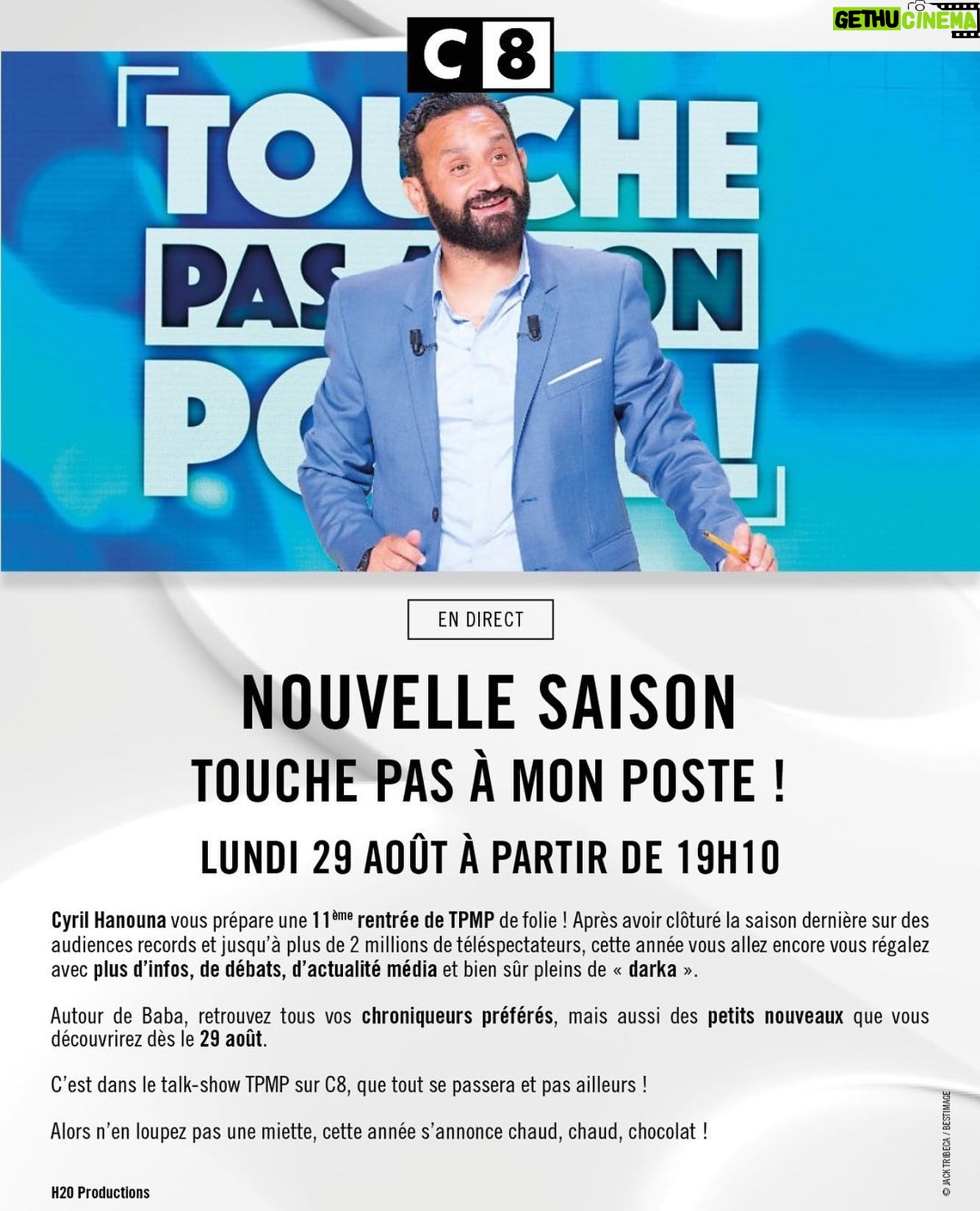 Cyril Hanouna - 9.8K Likes - Mes chéris je vous donne rendez-vous le lundi 29 août à partir de 19h10 sur @c8lachaine pour une nouvelle saison de @tpmptv ca va être la folie!
J ai trop hâte de vous retrouver, et on sera toujours en direct! 💙