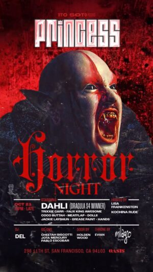 Dahli Instagram - 🔪SAN FRANCISCO🩸OCT 21🔪PRINCESS: HORROR Night w/ @thedahli ! Get ur tix now @ the link in bio 🖤

STARRING
👹 @thedahli 
👹 @trixxiecarr 
👹 @fauxking
👹 @cocobuttah85
👹 @kingmeatflap
👹 @jackielayshun 
👹 @dollii.pkc 
👹 @body_by_satan 
👹 @manyhands_lightwerk 

GOGOS 
🩸 @cheetahbiscotti
🩸 @emjaymercury
🩸 @theexercistsf 

🎶 DJ @inebriatedfelon 
DOOR @theholdenwood 
Throne Room by @evian.xo 
Graphics by @pseuda.name