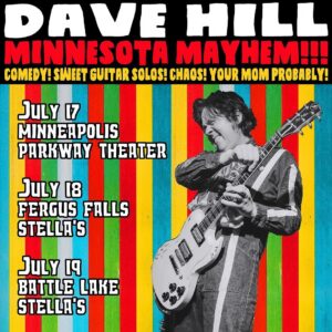 Dave Hill Instagram - Minnesota! I am coming to your popular state this week for three gravity-defying shows! This Wednesday at @theparkwaympls! Thursday at @stellaslounge in Fergus Falls, Friday in Battle Lake!