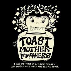 Dave Hill Instagram - These are the two best pictures I have taken in the last 24 hours, followed by an invitation to join the #toastmotherfxckers at mrdavehill (dot) bigcartel (dot) com. My rock band @valleylodgeband plays at @knittingfactorynyc in NYC. I can’t tell if this is one of this sh*tposts I keep hearing about or not.