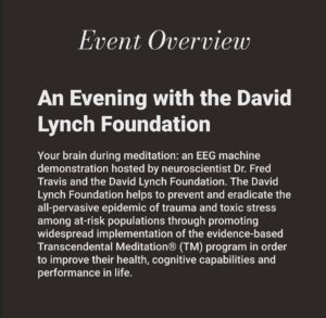 David Lynch Instagram - If you are in New York City this month, join us for an EEG machine demonstration of the brain during meditation with Dr. Fred Travis, at John Mack’s free interactive art exhibit. 

Reserve your free tickets for Dr. Travis’s first demonstration on Saturday, Sept 17 from 6-8pm ET, at ASpeciesBetweenWorlds.com.

#ASpeciesBetweenWorlds
@lifecalling.initiative
@john_c_mack 
@skylight