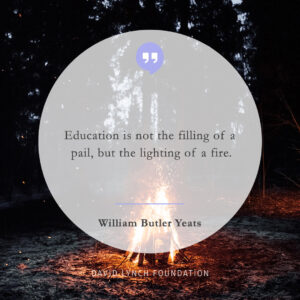 David Lynch Instagram - "Education is not the filling of a pail, but the lighting of a fire."
- William Butler Yeats

#daily #quote #wisdom #inspiration #inspo #education #fire #Yeats #GuruPurnima #guru #williambutleryeats #Maharishi #MMY #MaharishiMaheshYogi #TM #TranscendentalMeditation #meditation #chanebeginswithin #DLF #davidlynchfoundation #bobroth #davidlynch