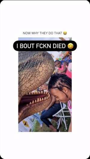 Daym Drops Instagram - Let’s just BE CLEAR on WHO lil’ mama is! At THIS age, she is already unimpressed! 

 Didn’t move an inch and had NO FEAR!! Then when she got her head chewed up and spat back out, she eyed the DinoMan down like, “When this show ends, that’s YOUR ASS on EVERYTHANG I love!” 💯

 Just know, when she gets older and you see her winning Championships as a MMA Fighter; just remember THIS VERY VIDEO! 🤣🤣🤣
