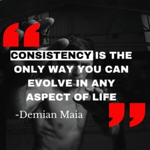 Demian Maia Instagram - 🇧🇷: Consistência é a chave para a evolução 
🇺🇲: Consistency is the key to evolution
