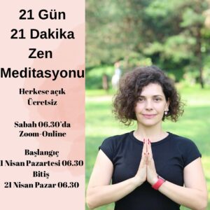 Dila Bayrak Instagram - Merhaba☀️
Yeni bir başlangıç için 1 Nisan Pazartesi harika bir tarih. 
1 Nisan - 21 Nisan arası her sabah 06.30’da zoom üzerinden sunacağım zen meditasyonuna davetlisiniz.
Her sabah 21 dakika boyunca ufak yönlendirmelerimle nefesimizle bağ kurduğumuz zen meditasyonu yapacağız.
Katılım herkese açık (gebeler de katılabilir) ve ücretsiz. 
21 günün tamamına katılmanızı gönülden isterim ama katılamamak sizi süreçten koparmasın, 21 Nisan’a kadar dilediğiniz her sabah açıp katılın.

Yeni bir başlangıca ve yeni niyetlere vesile olmasını dilerim.

Zoom bağlantı detayları:

Toplantı kimliği: 829 7940 1742
Parola: 050026 
 
 #dilabayrakyoganefes #meditasyon #21günmeditasyon #dilabayrakhamileyogası #dogumahazirlik #nefes #doğumnefesleri