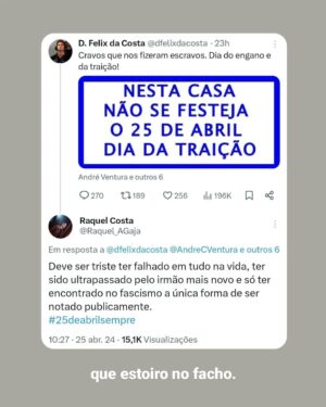 Diogo Faro Instagram - Acusam a esquerda de se apropriar do 25 de Abril, mas a verdade é que é a direita que se retira dele. Ou desvalorizando a data, ou celebrando-a, mas com moderação, ou odiando-a. Querem que achemos o quê? Que sentem a data e a valorizam da mesma forma que a esquerda? Difícil.

Ontem foi dos dias mais bonitos deste país. Mas a luta segue todos os dias, atentos a quem (até de forma mais dissimulada que os fachos) nos querer limitar a liberdade (a quem não quer aumentar salários ou baixar as rendas, por exemplo).

25 de Abril sempre. Fascismo nunca mais ✊🏻❤️