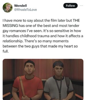 Dolly de Leon Instagram - More love for THE MISSING as we approach final weeks of the campaign for the small 🇵🇭 film that could among the giants ✨💕 #TheMissingPHforOscars2024 (your RT and Share can go a long way, bb)

“A pure gem of a movie that more than deserves to make the International Feature shortlist at the Oscars. It should be in the final five.”

“A rotoscope style animated film from the Phillipines that is one of the best films I have watched of the year.”

“THE MISSING has one of the best and most tender gay romances I’ve seen.”

“You know a movie is good when the last line has you saying, “Wow,” in the silence before the credits roll.”

“THE MISSING is a film that was, truthfully, not even on my radar until recently, and it blew me away.”