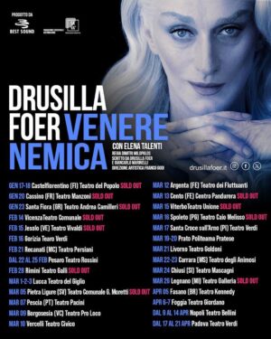 Drusilla Foer Instagram - ✨✨ Oggi “VENERE NEMICA” comincia il suo viaggio. ✨✨

Vi aspetto! ❤️
 
🟠 GENNAIO 
MERC 17 e  GIOV 18 – CASTELFIORENTINO ( FI ) -  Teatro del Popolo 🟥 SOLD OUT

SAB 20 – CASSINO ( FR ) -  Teatro Manzoni 🟥 SOLD OUT

MAR 23 – SANTA FIORA ( GR ) -  Teatro Andrea Camilleri 🟥 SOLD OUT

🟠 FEBBRAIO 
MER 14 – VICENZA -  Teatro Comunale 🟥 SOLD OUT

GIO 15 – Jesolo ( VE ) -  Teatro Vivaldi 🟥 SOLD OUT

VEN 16 – GORIZIA -  Teatro Verdi

MER 21 – RECANATI ( MC ) -  Teatro Persiani

DAL 22 AL 25 – PESARO -  Teatro Rossini

MER 28 – RIMINI -  Teatro Galli 🟥 SOLD OUT

🟠 MARZO

VEN 1 SAB 2 DOM 3 – LUCCA -  Teatro del Giglio

MAR 5 – PIETRA LIGURE ( SV ) -  Teatro Comunale G. Moretti 🟥 SOLD OUT

GIO 7 – PESCIA ( PT ) -  Teatro Pacini

VEN 8 – BORGOSESIA ( VC ) -  Teatro Pro Loco (DATA RIPROGRAMMATA) 

DOM 10 – VERCELLI -  Teatro Civico

MAR 12 – ARGENTA ( FE ) -  Teatro dei Fluttuanti

MER 13 – CENTO ( GE ) -  Centro Pandurera 🟥 SOLD OUT

VEN 15 – VITERBO -  Teatro Unione 🟥 SOLD OUT

SAB 16 – SPOLETO ( PG ) -  Teatro Caio Melisso 🟥 SOLD OUT

DOM 17 – SANTA CROCE SULL’ARNO ( PI ) -  Teatro Verdi

MAR 19 e  MER 20 – PRATO -  Politeama Pratese

GIO 21 – LIVORNO -  Teatro Goldoni

VEN 22 e SAB 23 – CARRARA ( MS ) -  Teatro degli Animosi

DOM 24 – CHIUSI ( SI ) -  Teatro Mascagni

MAR 26 – LEGNANO ( MI ) -  Teatro Galleria 🟥 SOLD OUT

🟠 APRILE

VEN 5 – FASANO ( BR ) -  Teatro Kennedy

SAB 6 e DOM 7 – FOGGIA -  Teatro Giordano

DAL 9 AL 14 - NAPOLI - Teatro Bellini

DAL 17 AL 21 - PADOVA - Teatro Verdi

Biglietti:
🟠 PREVENDITE ONLINE NEI CIRCUITI ABITUALI E SITI DEI TEATRI 🟠

PRODOTTO DA:
FRANCO GODI PER BEST-SOUND 
 
PRODUZIONE ESECUTIVA:
SAVA’ PRODUZIONI CREATIVE
 
DISTRIBUZIONE:
SAVA’ PRODUZIONI CREATIVE
 
#BEST SOUND FRANCOGODI
@savaproduzionicreative 

#drusilla #drusillafoer 

@dimitrimilopulos
@latalenti