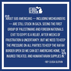 Elissa Slotkin Instagram - Seeing reports of the first group of Palestinians and foreign nationals exit to Egypt is a relief, but we need to keep the pressure on all parties. My full statement above.