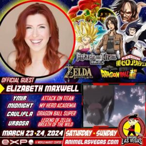Elizabeth Maxwell Instagram - Attack on Titan fans!!! Get ready…

We are so excited to announce Elizabeth Maxwell as our next guest for Anime Las Vegas 2024!

You may know her as Ymir in Attack on Titan, Midnight in My Hero Academia, Caulifla in Dragon Ball Super, Urbosa in Breath of the Wild, Albedo from Overlord and so many more! 

She’ll be signing at her table all weekend so make sure you stop by and say hello! 

Tickets to Anime Las Vegas 2024 are on sale now! 

Get an entire weekend pass for only $35!

Kids 12 and under get in free!

TICKET LINK IN BIO