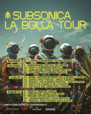 Ensi Instagram - Raga ci siamo. Venerdì si riparte per l’estate di concerti che abbiamo battezzato “La Bolla Tour”. Quindi vi aspettiamo per gonfiare ancora di più questa nostra bolla live piena di groova e momenti (almeno per noi) indimenticabili, sopra e sotto il palco.
Avremo con noi il potentissimo Ensi in quasi tutte le date, ma non ci sentiamo di escludere altre sorprese. Ci saranno gli amici di @highfilesvisuals, già autori dei video del tour nei palazzetti, così come i ragazzi di @blearred per luci e palco.
La scaletta varierà un po’ ma non molto e inseriremo anche “Grandine”, con la sua estate sospinta dal vento.
Calendario sotto mano? Sì? 

31/05 - LIVORNO, STRABORGO - PIAZZA MAZZINI
02/06 - CAMPOBASSO, AREA EVENTI SELVAPIANA - FESTIVAL DEI MISTERI 
18/06 - PADOVA, SHERWOOD FESTIVAL
27/06 - LEGNANO (MI), RUGBY SOUND FESTIVAL
28/06 - COLLEGNO (TO), FLOWERS FESTIVAL
11/07 - ROMA, AUDITORIUM PARCO DELLA MUSICA - CAVEA
12/07 - NAPOLI, NOISY NAPLES - ARENA FLEGREA
18/07 - GENOVA, LIVE IN GENOVA FESTIVAL - PORTO ANTICO
19/07 - CENTO (FE), PIAZZALE DELLA ROCCA
20/07 - CATTOLICA (RN), ARENA DELLA REGINA
02/08 - TRENTO, TRENTINO ARENA
03/08 - LIGNANO (UD), ARENA ALPE ADRIA
08/08 - TERAMO, NATURA INDOMITA - PIAZZA MARTIRI DELLA LIBERTÀ [nuova data]
10/08 - LOCOROTONDO (BA), LOCUS FESTIVAL
21/08 - BRESCIA, RADIO ONDA D’URTO FESTIVAL

Biglietti disponibili su livenation.it

#LaBollaTour #Subsonica