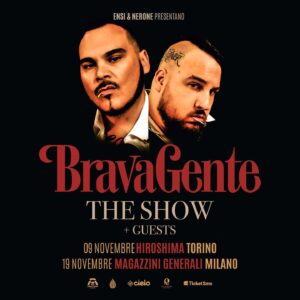 Ensi Instagram - BRAVA GENTE - THE SHOW 👨‍🍳👨🏻‍🍳🤌🏻

Dall'uscita di "BRAVA GENTE" stiamo ricevendo un sacco di fuoco e amore da parte vostra.. è arrivata l'ora di ricambiare!

🗓️09 novembre 2023 - Hiroshima (Torino)
🗓️ 19 novembre 2023 - Magazzini Generali (Milano)

L’estate sarà piena e calda 🥵 ma è solo con gli show invernali che potrete gustare BRAVA GENTE nella sua totalità. Non mancate a questi eventi unici. Love

  Guests (to be announced)

Link in bio e nelle stories