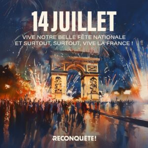 Éric Zemmour Instagram - Je vous souhaite à tous une très belle fête nationale et un bon défilé du #14Juillet.

Vive le 14 juillet, vive nos forces armées, vive le peuple français, vive la République et surtout, surtout, vive la France ! 🇫🇷
