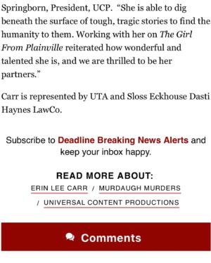Erin Lee Carr Instagram - no baby to announce but….beyond thrilled to report that i’ve signed a scripted first look with the truly incredible creatives at @ucp.

i can’t thank @beespringborn and her team enough for believing in a lil weirdo like me. i plan on working hard but smart, humble but aggressive to help create television that coexists with the incredible content they have been making. thank you to @nickantosca for connecting me with the team and @michaeldfuller for letting me be his teammate. i’m looking for ripped-from-the-headlines IP, female centric stories and wild out-there writing and storytelling. but also a lot of other buckets too 💜

thinking about my dad who would absolutely say something like:
wow
that’s my girl and 
go get ‘em

via:
@deadline link in linktree