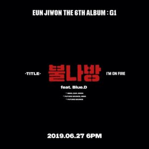 Eun Ji-won Instagram - #EUNJIWON #은지원 #G1 #THE6THALBUM #불나방 #ImOnFire #TITLE #CONCEPTTEASER #NEWRELEASE #20190627_6PM #YG