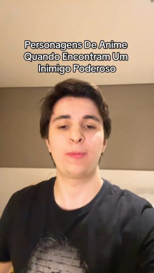 Felipe Volpato Instagram - Personagens de Anime quando encontram um inimigo poderoso 
#anime #otakus