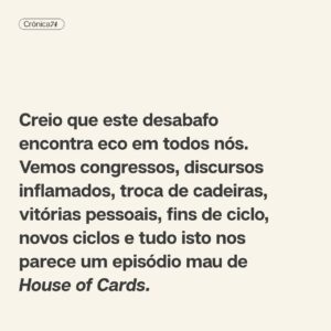 Filipe Vargas Instagram - Esta e a próxima crónica terão como pano de fundo as eleições que se avizinham. Numa conversa pública, Manuela Carmena disse que as pessoas não estão nem aí para o que dizem os políticos, não podia concordar mais com ela. A ideia que nos fica é que a maioria dos políticos deixou de ter um pé no mundo real. Vemos congressos, discursos inflamados, troca de cadeiras, vitórias pessoais e tudo isto nos parece um episódio mau de House of Cards.

Crónica de @filipevargas. 
➡️ Lê tudo em setentaequatro.pt