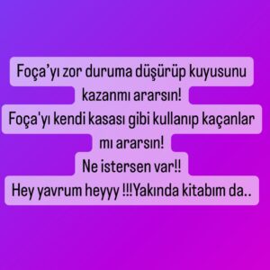 Filiz Taçbaş Instagram - Foça’yı zor duruma düşürüp kuyusunu kazan mı ararsın! 
Foça’yı kendi kasası gibi kullanıp kaçanlar mı ararsın! 
Ne istersen var!! 
Hey yavrum heyyy !!! Yakında kitabım da..

#foca
