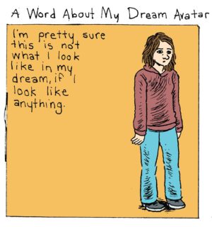 Gabrielle Bell Instagram - I’m still drawing comics about lucid dreams on my patreon. I’d post more here but they tend to be longer than the ten panel grid. Link in bio or 
https://www.patreon.com/GabrielleBell
#luciddreaming
#luciddreams