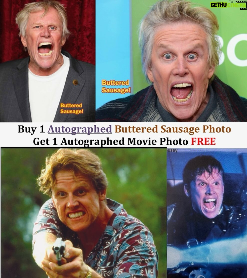 Gary Busey - 4.5K Likes - It’s time for a June giveaway… Buy 1 Autographed Buttered Sausage Photo get 1 Autographed Movie Photo FREE …while supplies last
Link in bio
#butteredsausage
