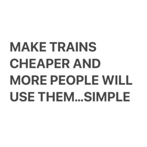 George Clarke Instagram - I LOVE TRAVELLING BY TRAIN, but we’ve GOT to make train travel cheaper if we want more people to use trains and reduce car use. Travelling by car is so much cheaper than travelling by train, particularly over long distances where train prices are just absolutely insane! Another sh** show in the UK that REALLY needs sorting out #Trains #MakeTrainTravelCheaper