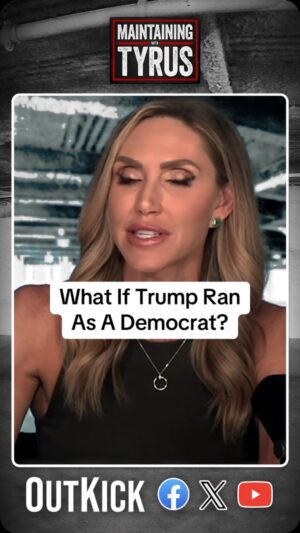 George Murdoch Instagram - What if Donald Trump ran as a Democrat?

@tyrussmash @laraleatrump